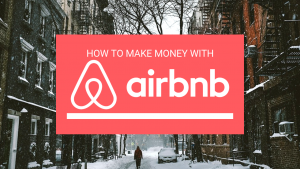 How to make money Airbnb