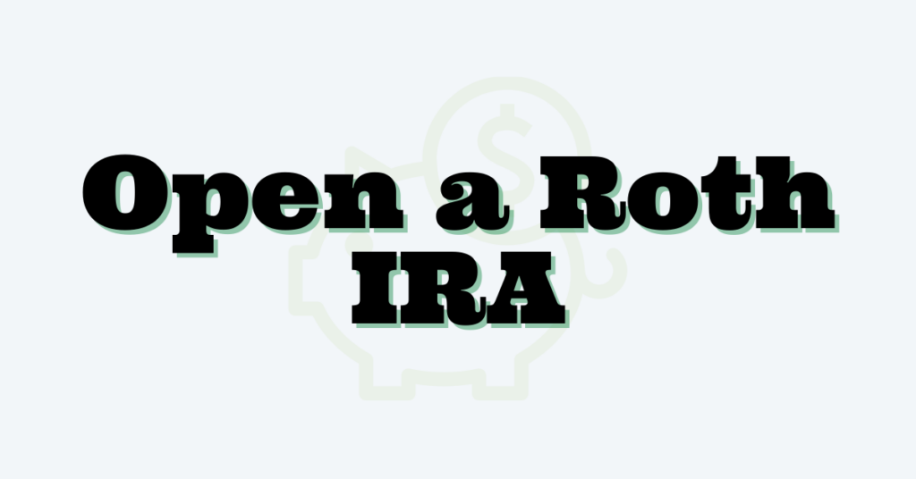 Top 1 Open a Roth IRA