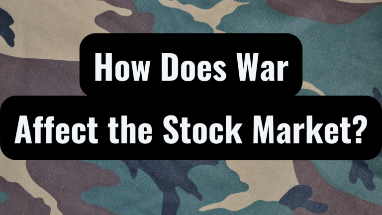 How Does War Affect the Stock Market?