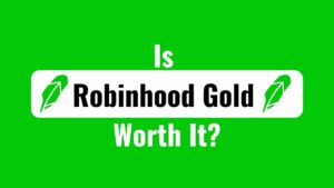 is robinhood gold worth it