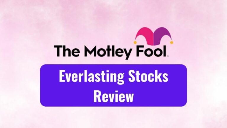 Motley Fool Everlasting Stocks Review