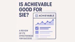 is achievable good for sie