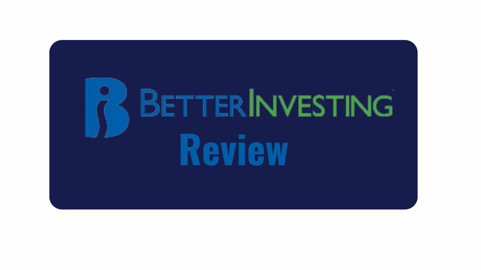 BetterInvesting Review What Is The BetterInvesting Method betterinvesting-review-what-is-the-betterinvesting-method
