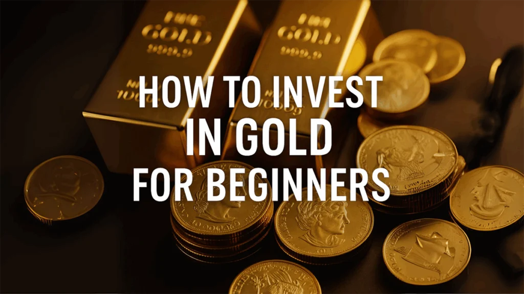 How to Invest in Gold for Beginners