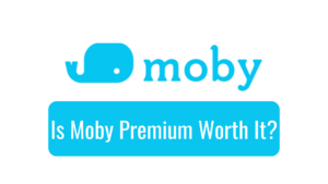 Is Moby Premium Worth It