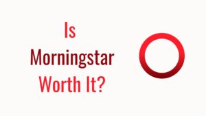 Is morningstar worth it