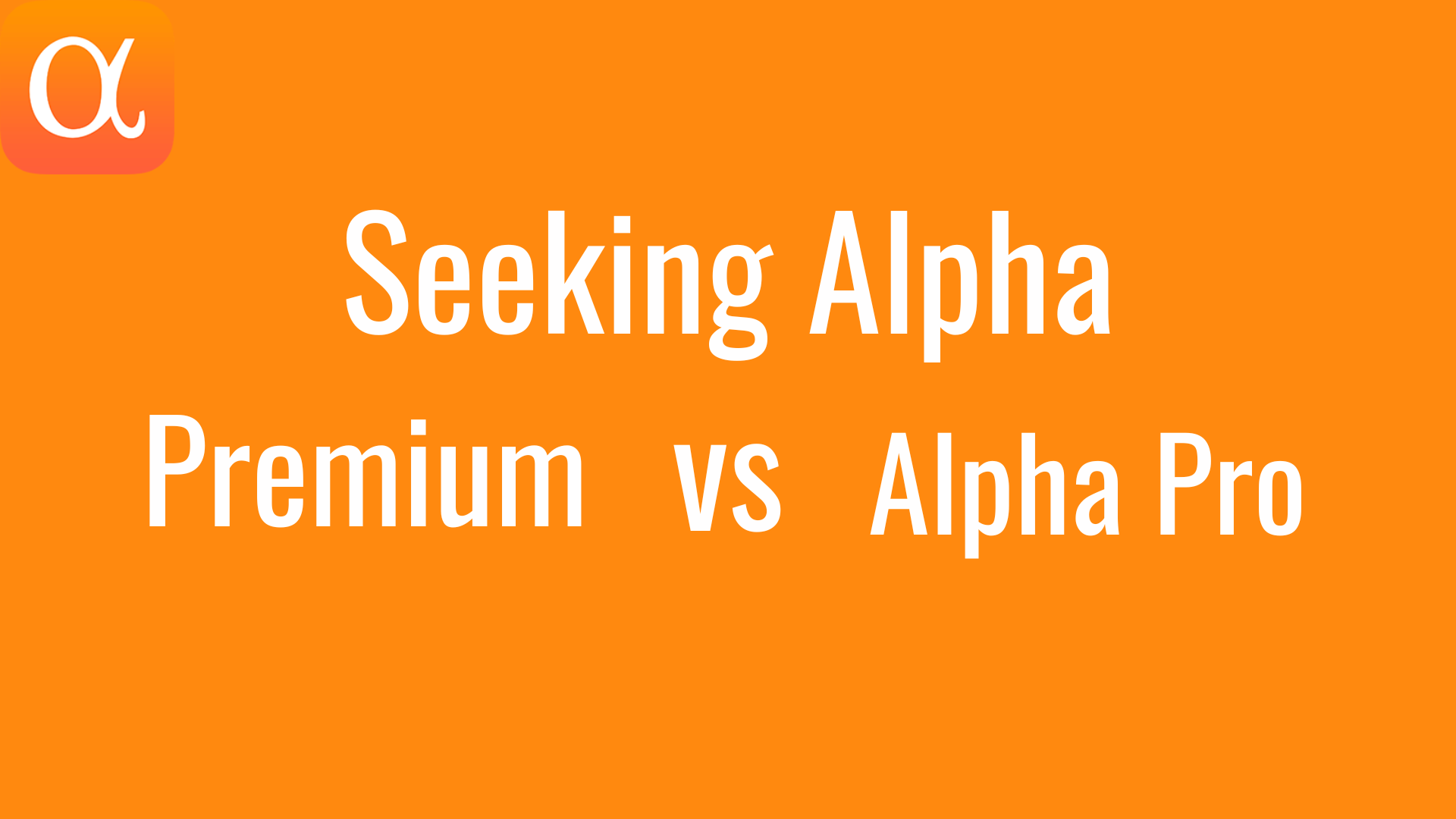 Searching for Alpha Professional vs Premium: Which Subscription is Proper for You?